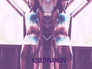 AQUEENNAMEDV