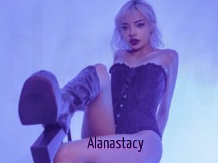 Alanastacy