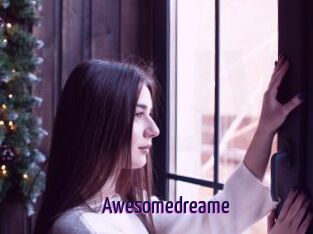 Awesomedreame