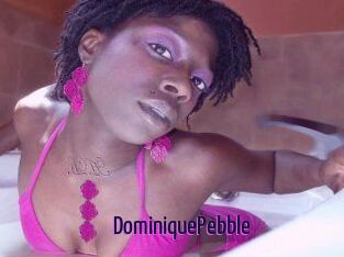DominiquePebble