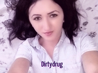 Dirtydrug