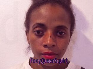 FoxyQueenSquirt