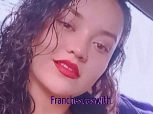 Franchescaswith