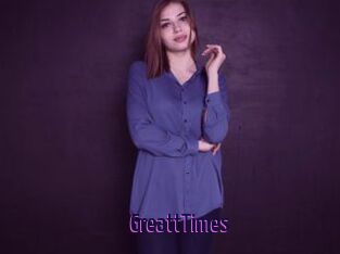 GreattTimes