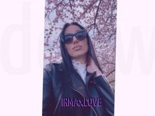 IRMAxLOVE