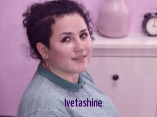 Ivetashine