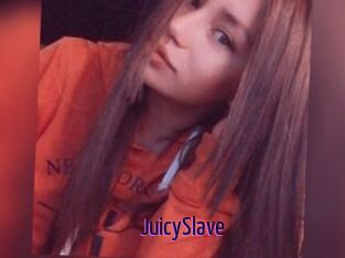 JuicySlave
