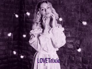 LOVETrixie