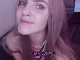 Lana_loves_you