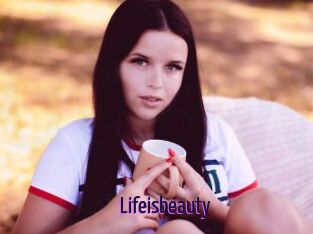 Lifeisbeauty