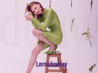 Lornadowdey