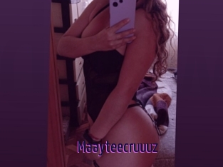 Maayteecruuuz