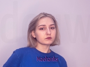 Maehanks