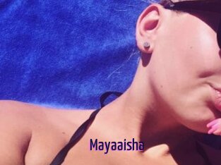 Mayaaisha