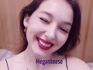 Megantease