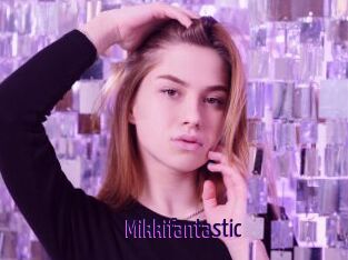 Mikkifantastic