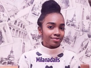 Milanadails
