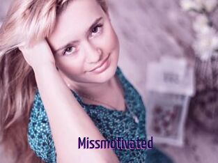 Missmotivated