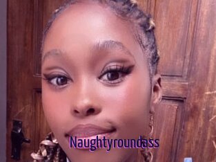 Naughtyroundass