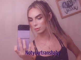 Notyourtransbaby