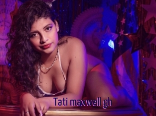 Tati_maxwell_gh