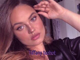 Tiffany_toohot