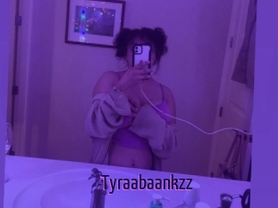 Tyraabaankzz