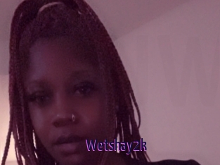 Wetshay2k