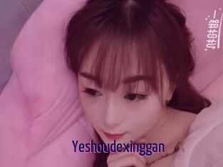 Yeshoudexinggan