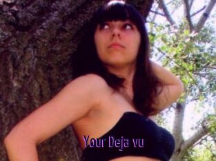 Your_Deja_vu
