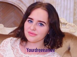 Yourdreeeamee